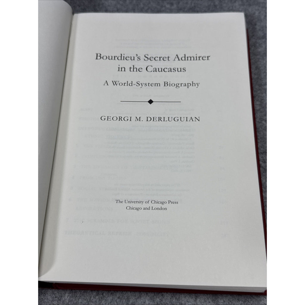 Bourdieus Secret Admirer in the Caucasus by Georgi M. Derluguian HC 2005