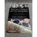 Social Ethics in the Making : Interpreting an American Tradition by Gary Dorrien