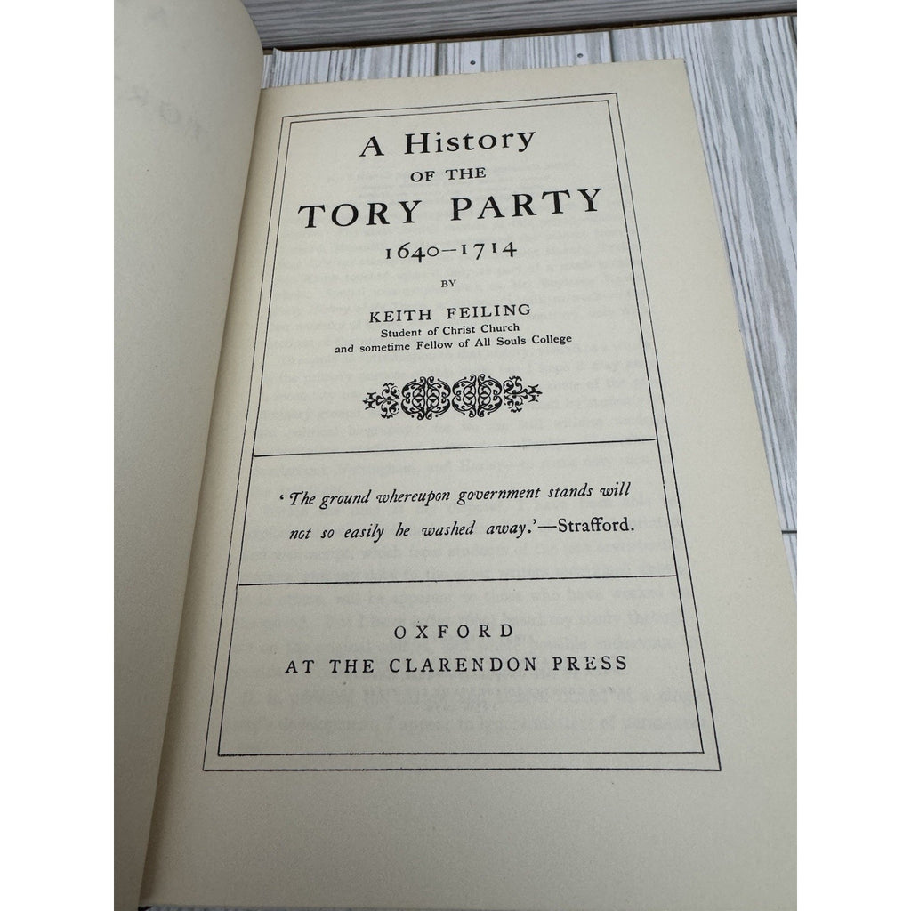 History of the Tory Party 1640-1714 Feiling Oxford HC 1950/59
