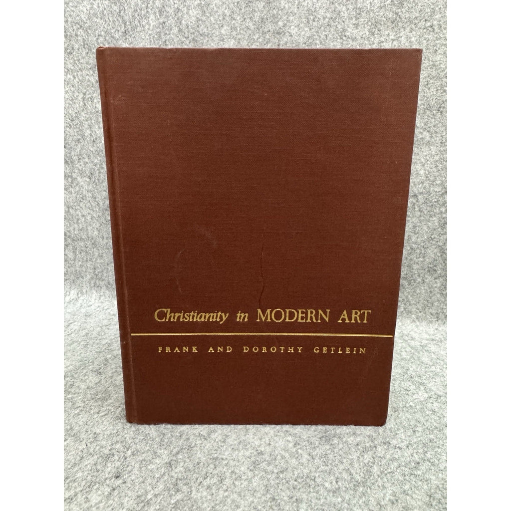1961 Christianity in Modern Art Frank Dorothy Getlein Hardcover