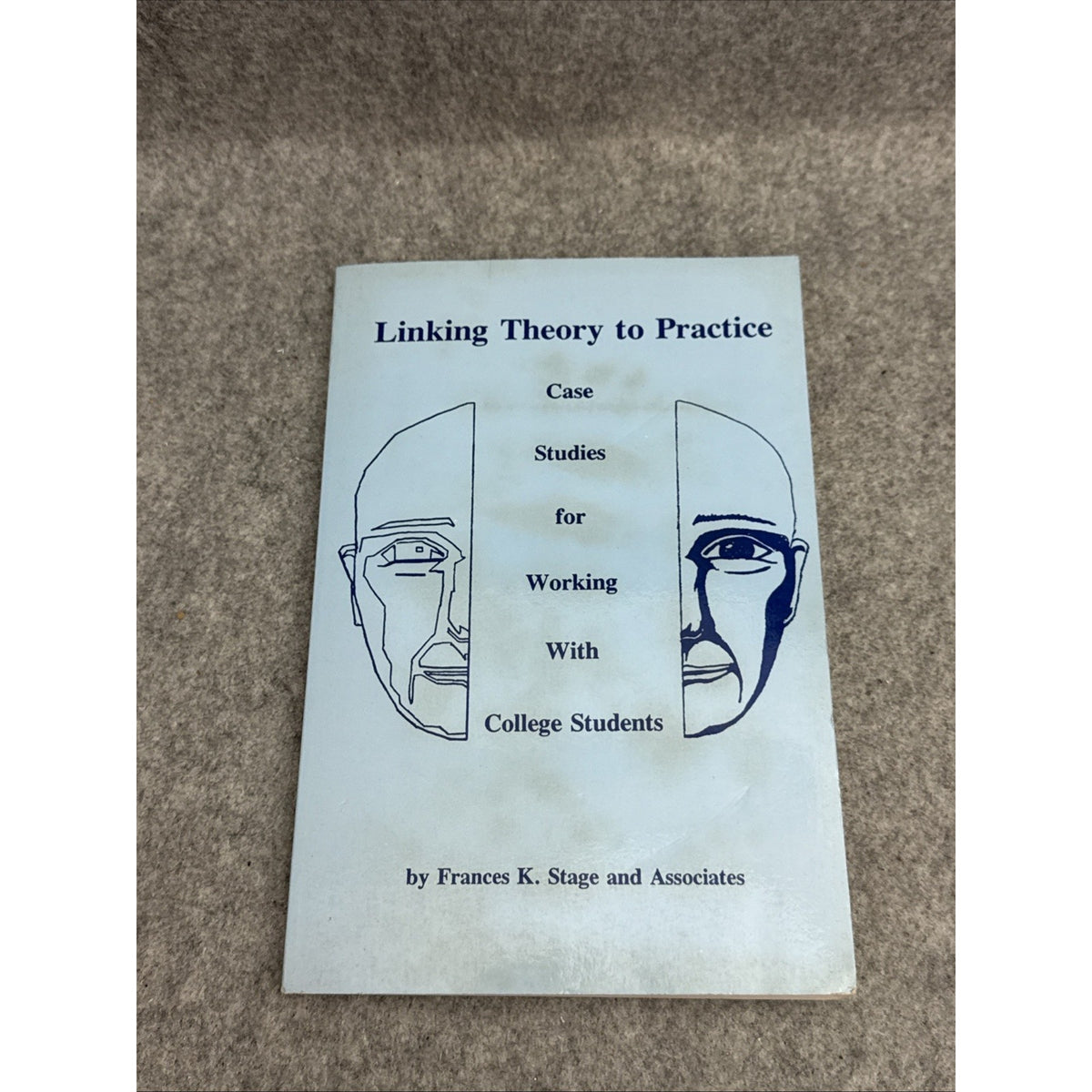 Linking Theory to Practice : Case Studies for Working with College Students...