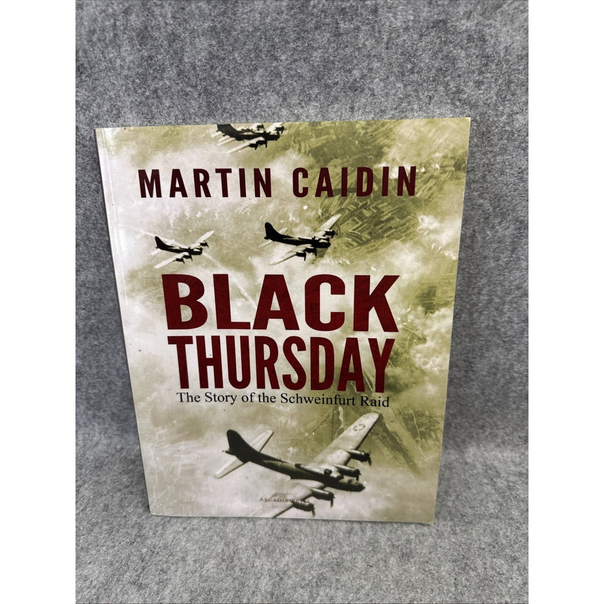 Black Thursday: The Story of the Sch..., Caidin, Martin