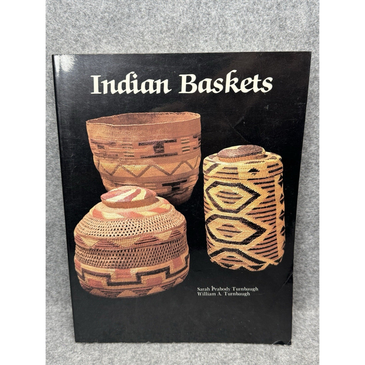 1986 Indian Baskets Turnbaugh Native American Basketry Illustrated Reference