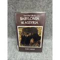 Everyday Life in Babylonia and Assyria by H. W. F. Saggs
