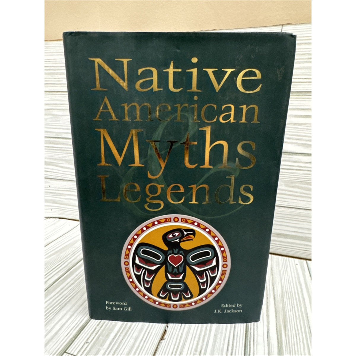 NATIVE AMERICAN MYTHS legends Hardcover by Sam Gill & J.K.Jackson
