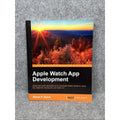 Apple Watch App Development by Steven F. Daniel (2016, Trade Paperback)