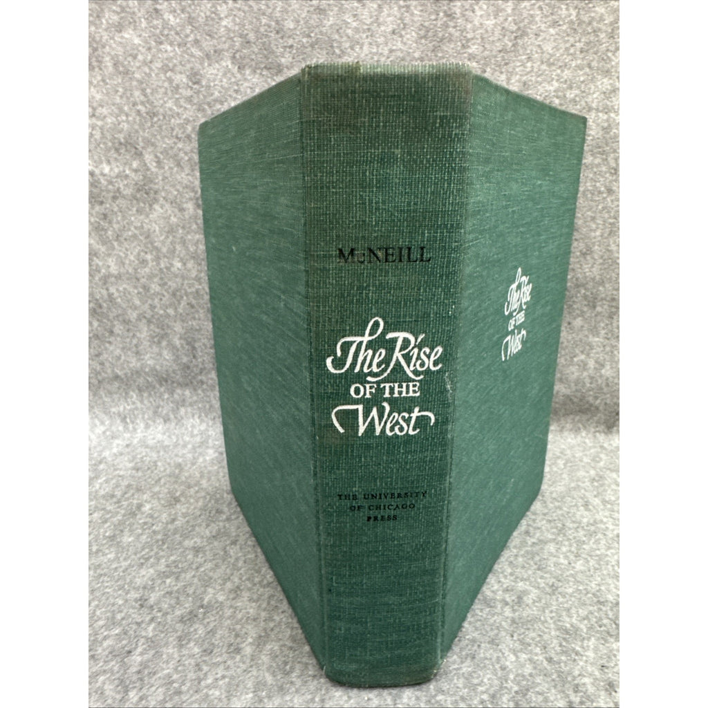 The Rise of the West A History of Human Community William H McNeill 1963 HC