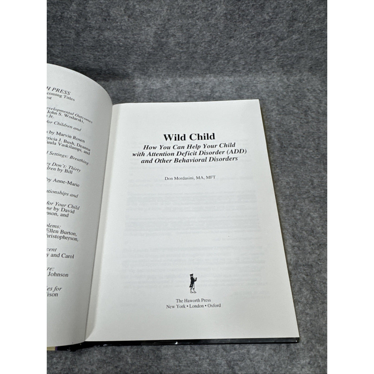 Wild Child : How You Can Help Your Child with Attention Deficit Disorder Signed