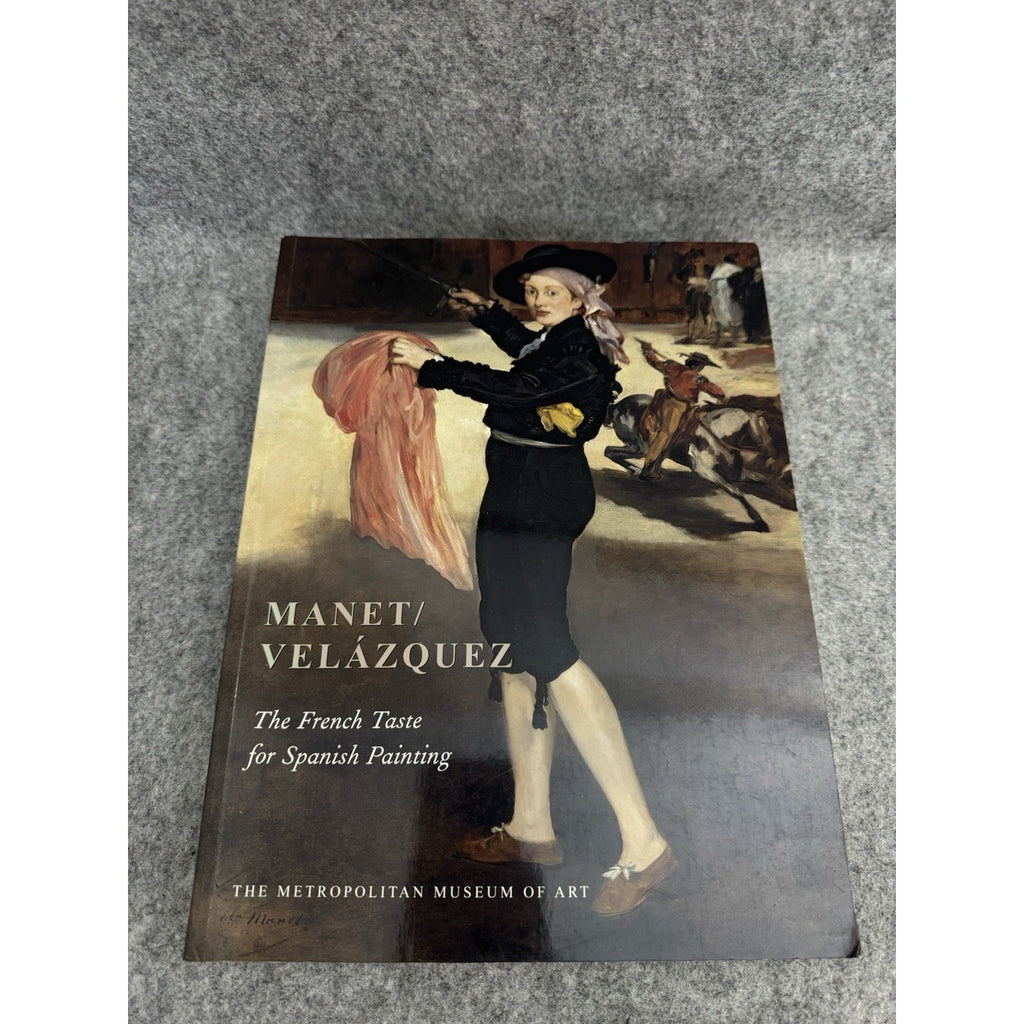 Manet Velazquez The French Taste for Spanish Painting Met Museum PB 2003