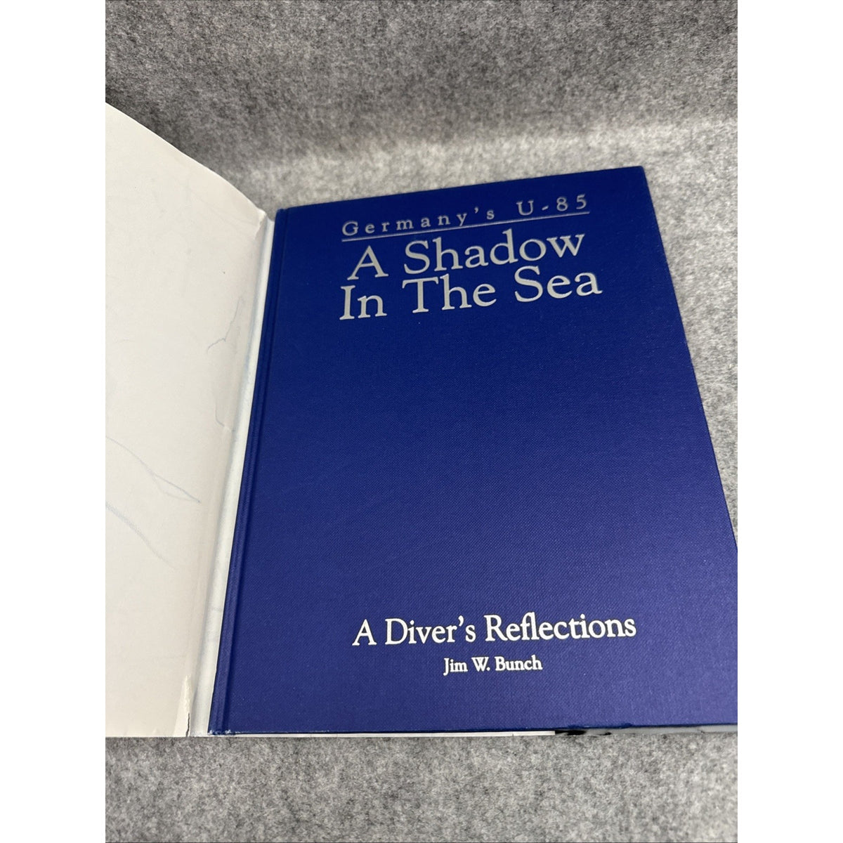 A Shadow in the Sea: Germany's U-85 (Signed) by Jim Bunch