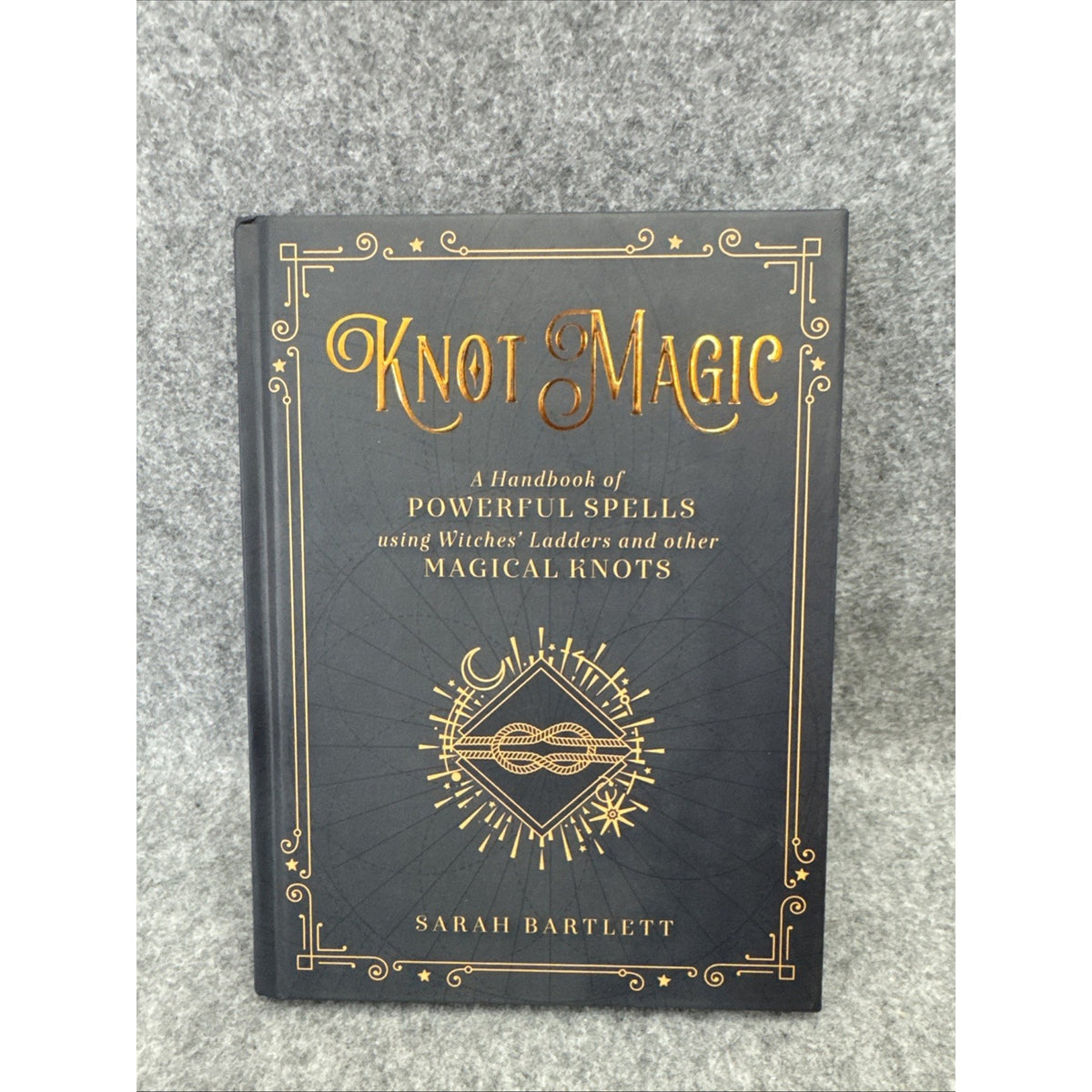 Knot Magic: A Handbook of Powerful Spells Using Witches' Ladders and other M...
