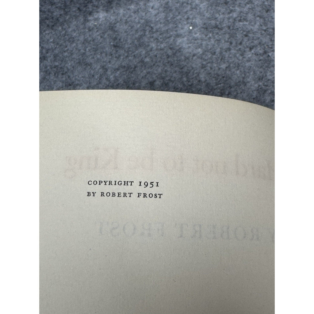 Robert Frost Hard Not to Be King Signed Limited 1st Edition 73/300 1951