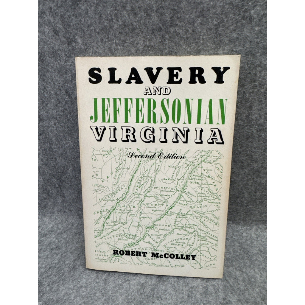 Slavery and Jeffersonian Virginia 2nd ed by Robert McColley (1978, TrPB)