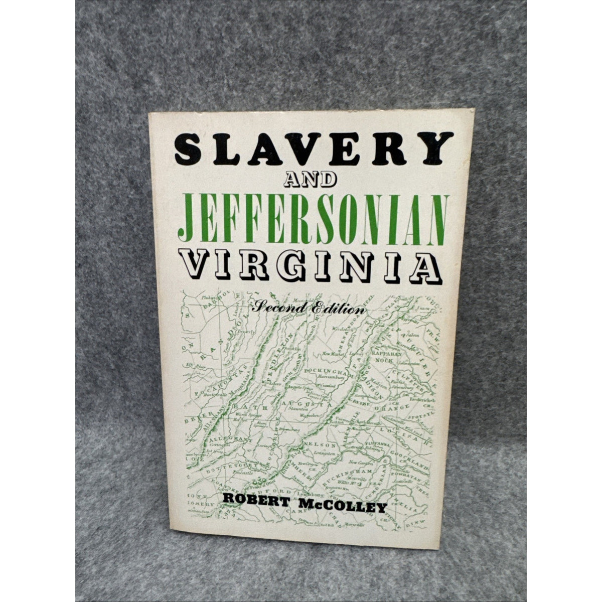 Slavery and Jeffersonian Virginia 2nd ed by Robert McColley (1978, TrPB)