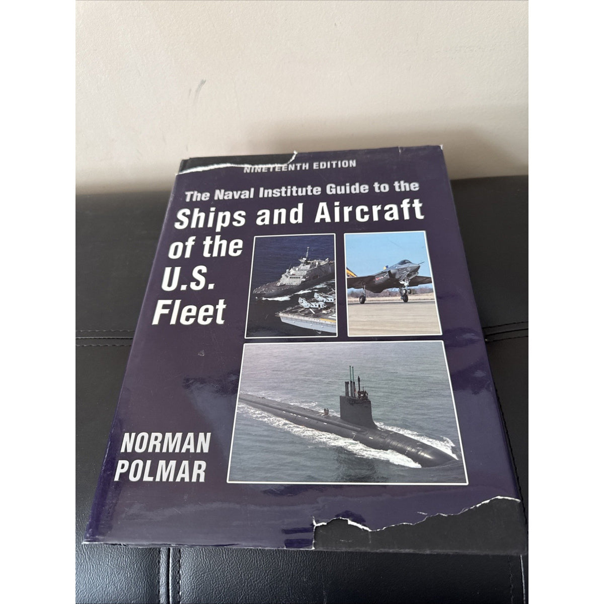 The Naval Institute Guide to Ships and Aircraft of the U.S. Fleet, 19th E - GOOD