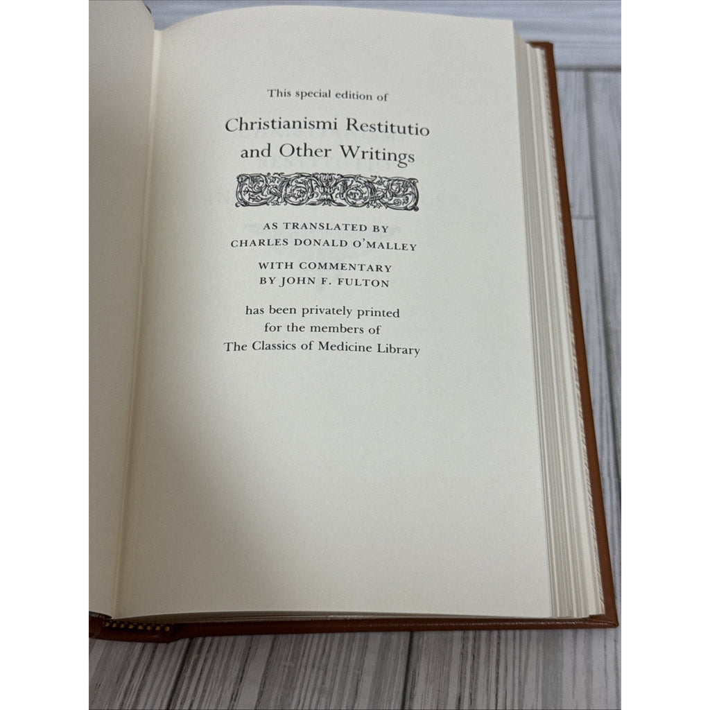 Christianismi Restitutio and Other Writings by Charles Donald O'Malley HC First