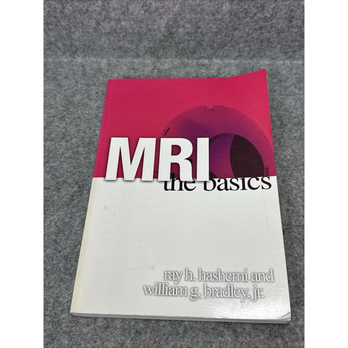 MRI : The Basics Paperback Ray H., Bradley, William G., Jr. Hashe
