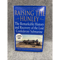 Raising The Hunley By Brian Hicks & Schuyler Kropf SIGNED 2002 FIRST EDITION
