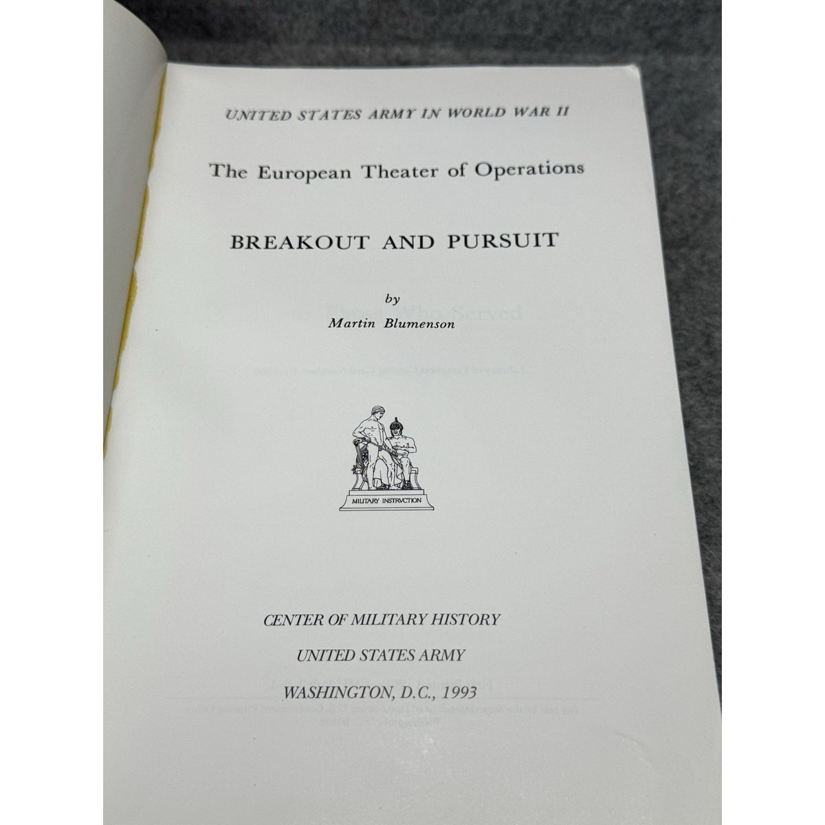 Breakout and Pursuit WWII European Theater US Army Blumenson 1993