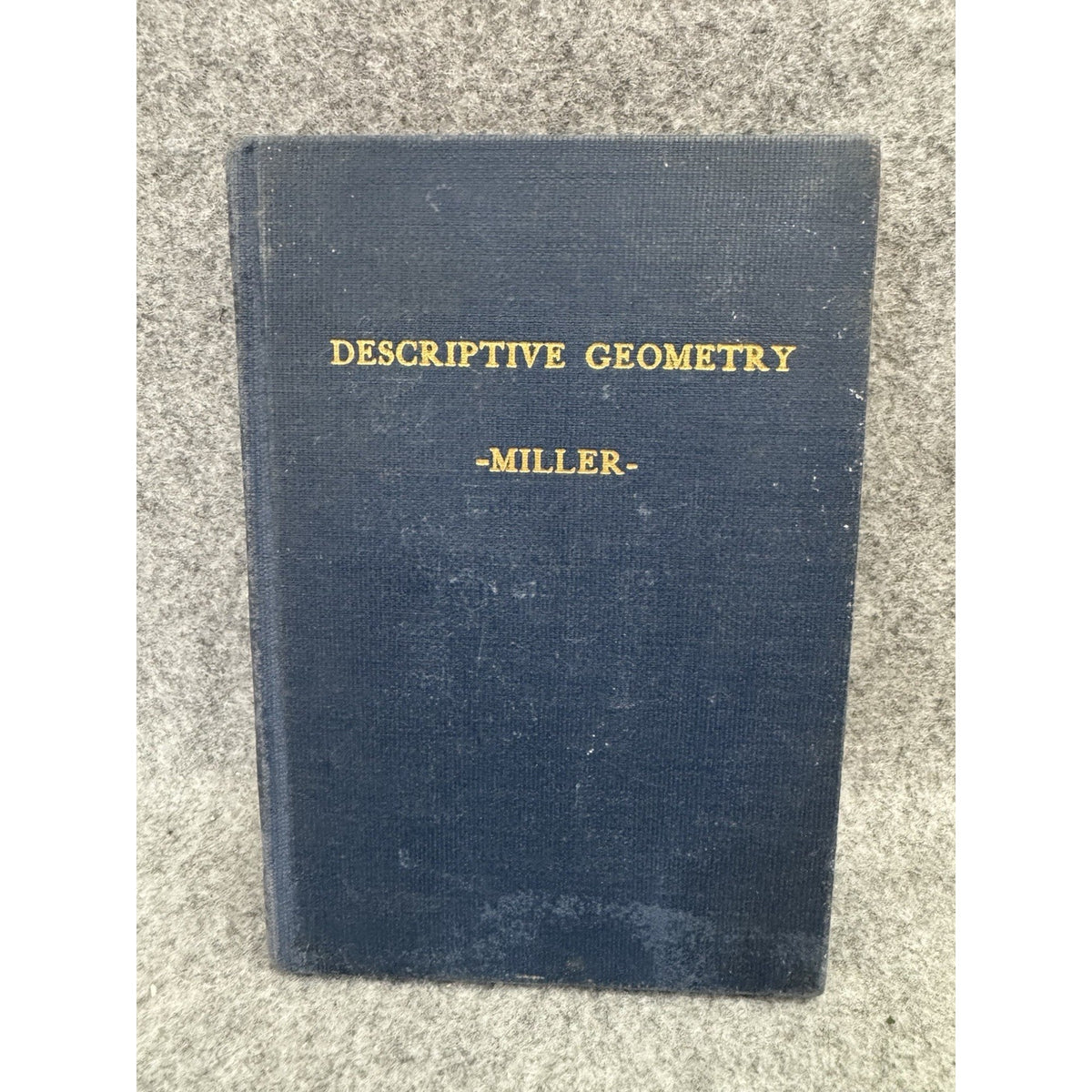 Descriptive Geometry 1915 H.W. Miller Third Edition Hardcover Engineering