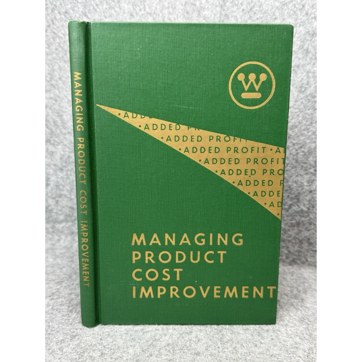 1961 Managing Product Cost Improvement Westinghouse Manufacturing Hardcover