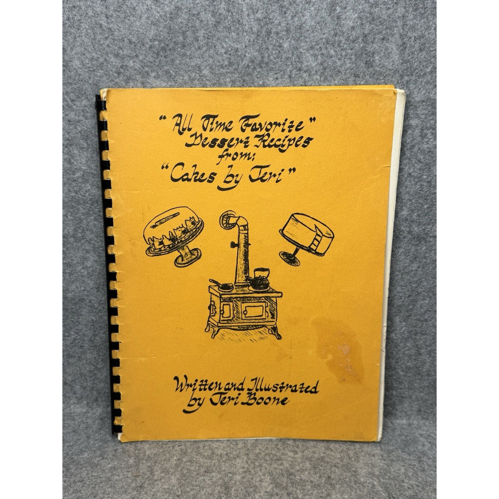 All Time Favorite Dessert Recipies Cakes by Teri Boone Vintage Cookbook