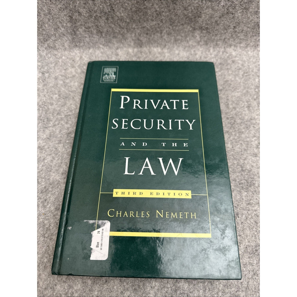 Private Security and the Law by Charles Nemeth (2004, Hardcover)