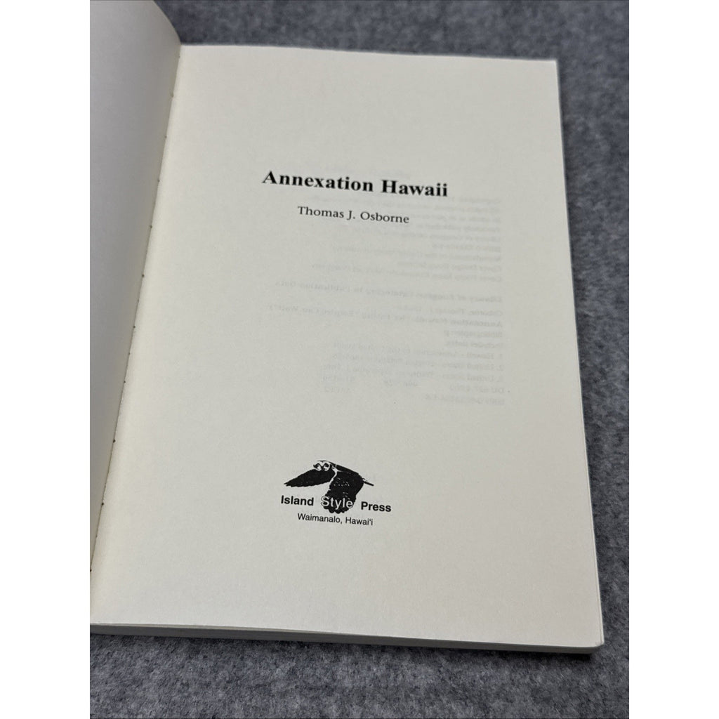 Annexation Hawaii : Fighting American Imperialism by Thomas J. Osborne (1998,...