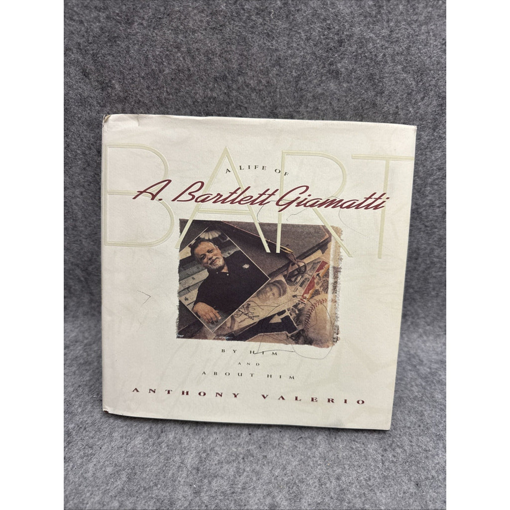 SIGNED Bart : A Life of A. Bartlett Giamatti, By Him and About Him Antho