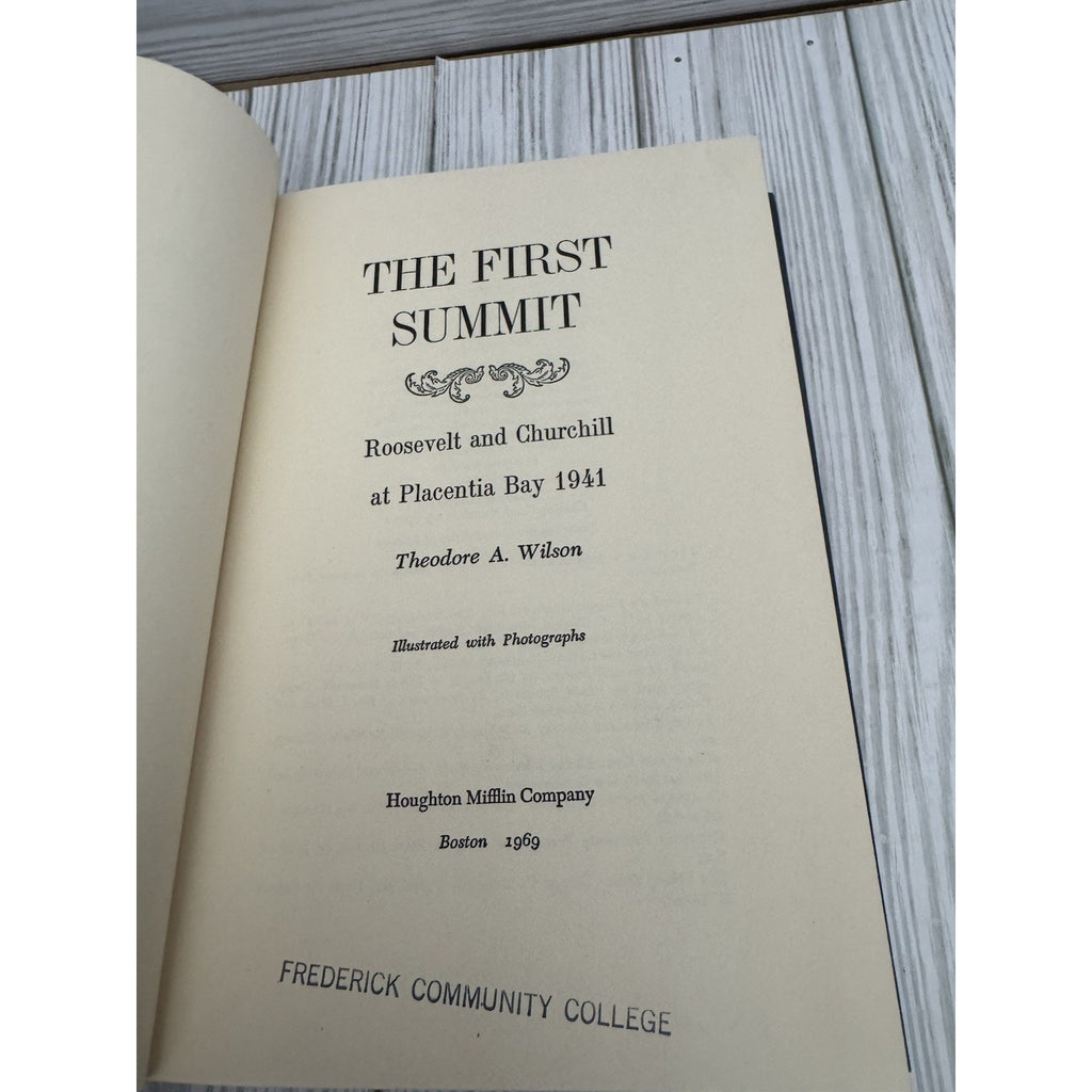 The First Summit Roosevelt and Churchill at Placentia Bay 1941 Theodore Wilson