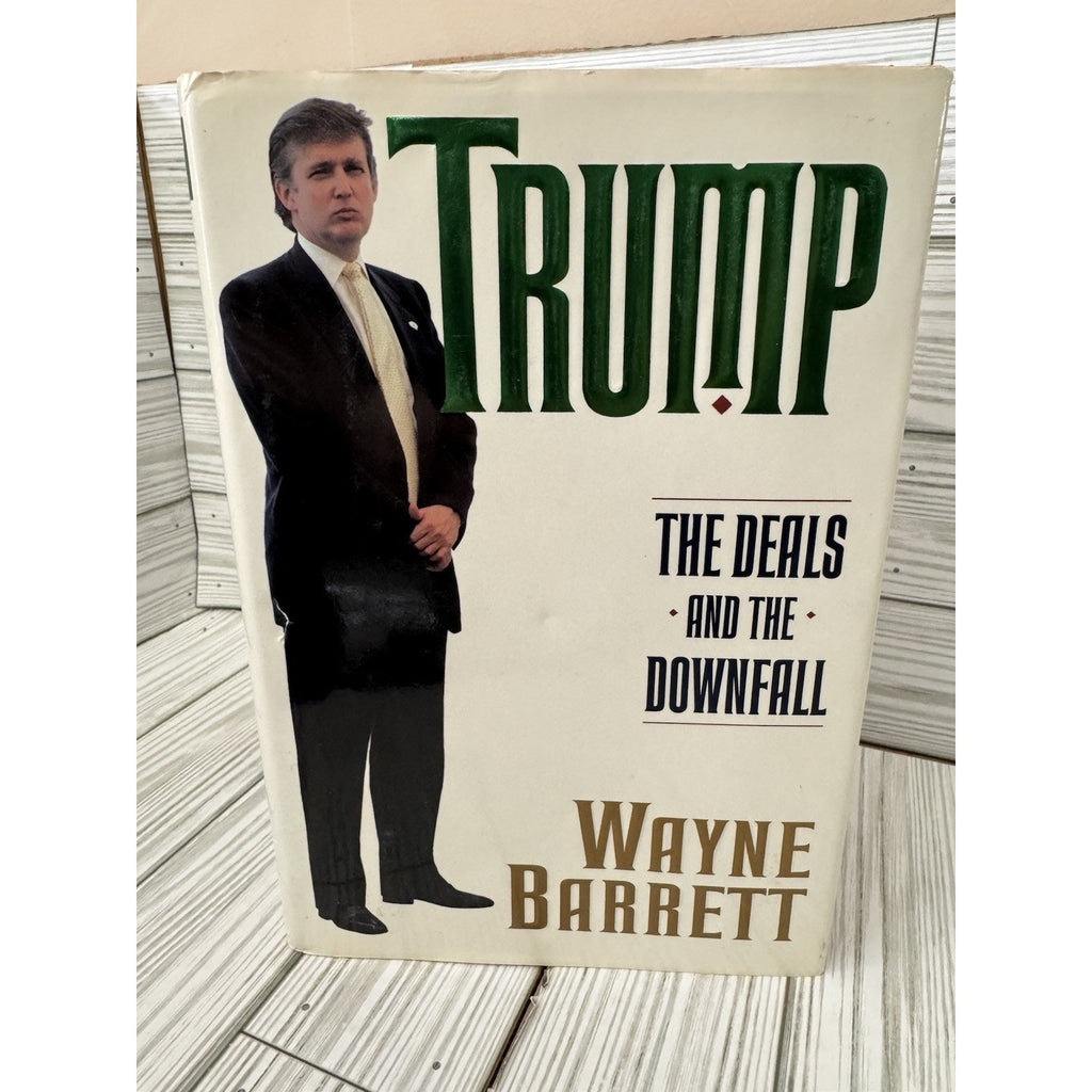 Trump The Deals and the Downfall Wayne Barrett 1992 1st Edition HC/DJ
