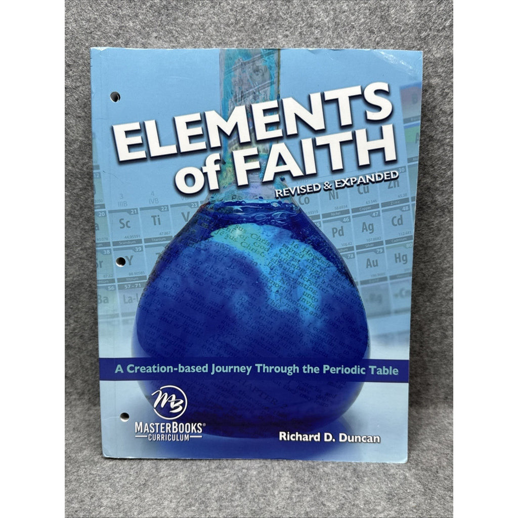 Elements of Faith (Revised and Expanded) : A Creation-Based Journey Through the