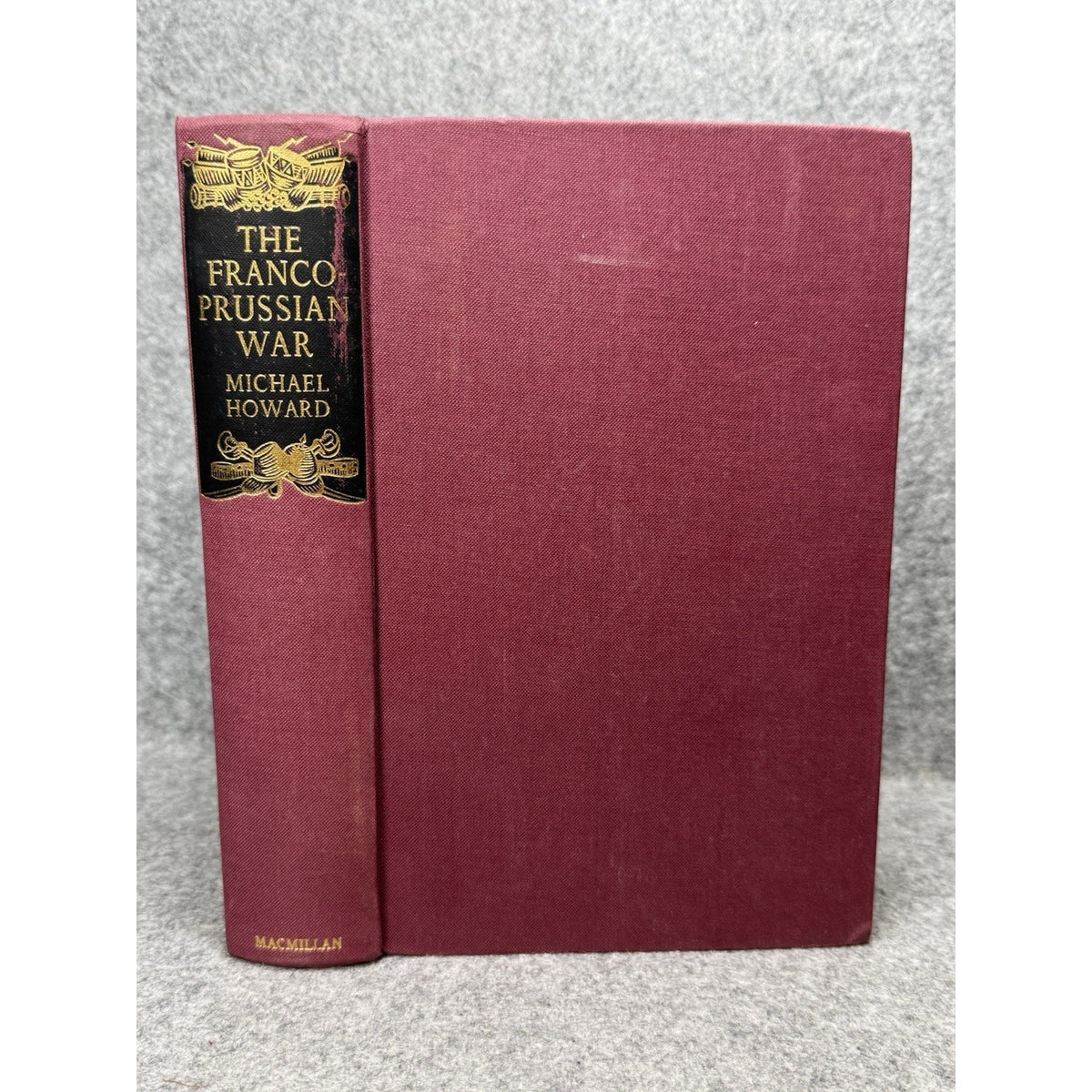 The Franco-Prussian War Michael Howard 1961 First US Edition Macmillan Maps