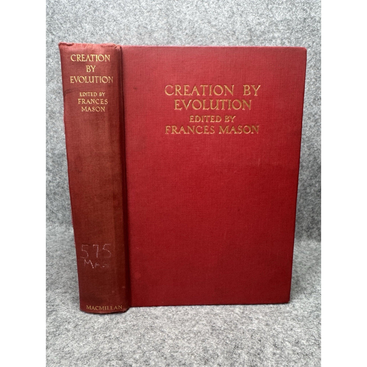 1928 Creation by Evolution Frances Mason First Edition Illustrated Hardcover