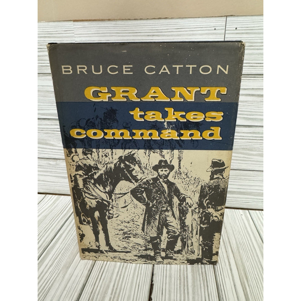 Grant Takes Command Bruce Catton 1968 1st Edition HC w/ DJ Civil War