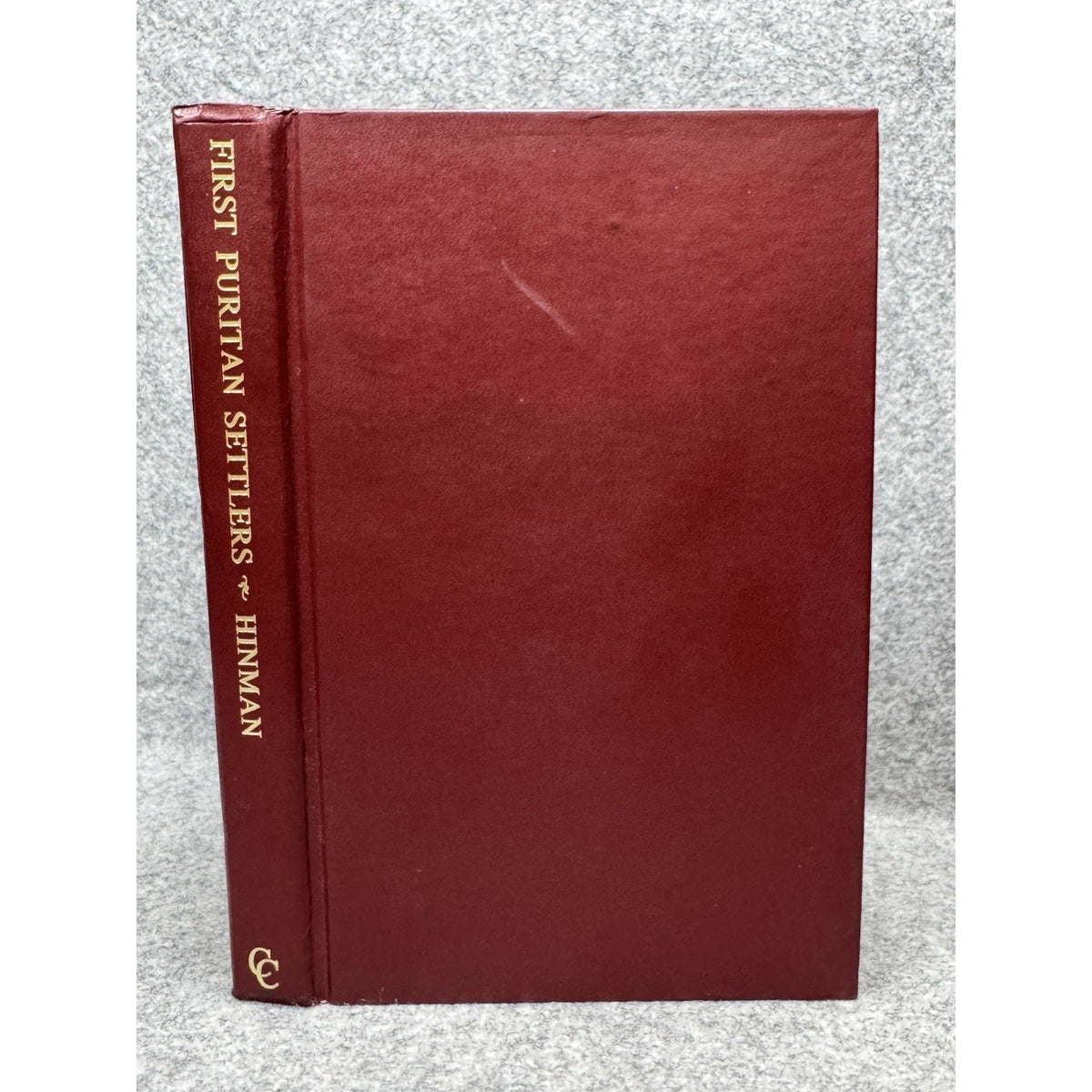 First Puritan Settlers of Connecticut R.R. Hinman Genealogy Hardcover