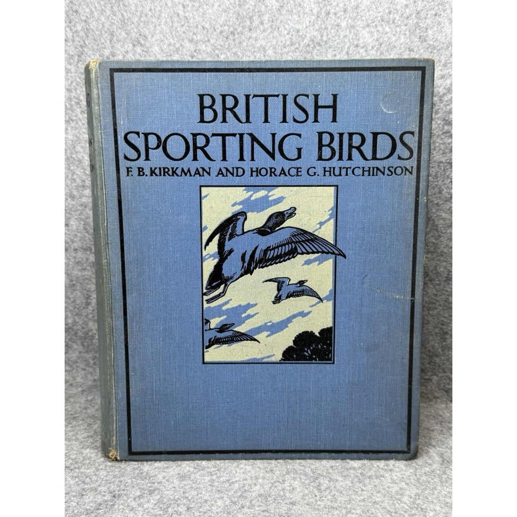 British Sporting Birds Kirkman Hutchinson 1936 Illustrated Hunting Hardcover
