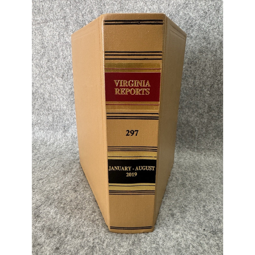 Virginia Reports Vol 297 Supreme Court VA Jan–Aug 2019 HC