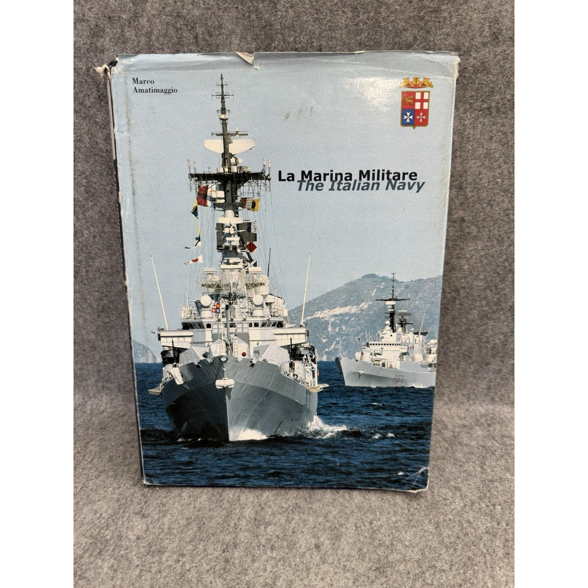 La Marina Militare The Italian Navy Marco Amatimaggio HC DJ Illustrated