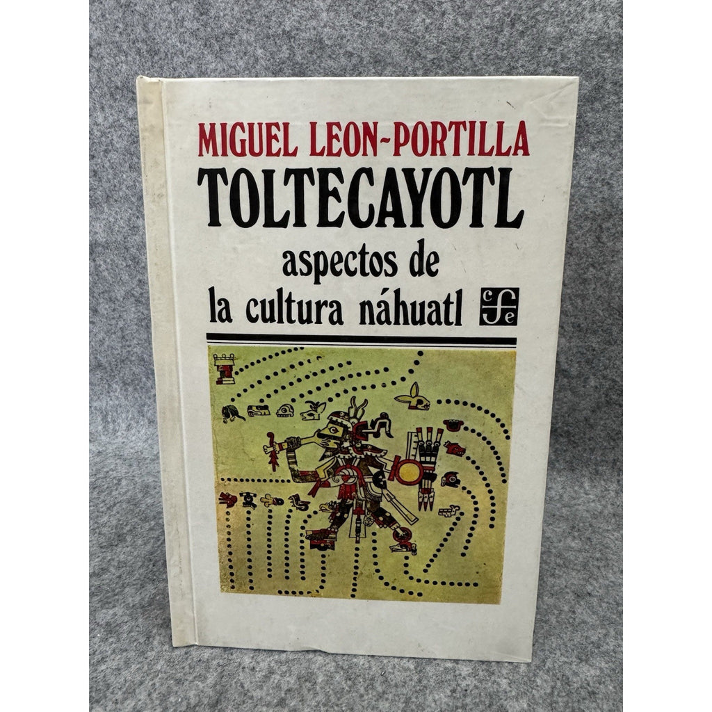 Miguel León-Portilla Toltecáyotl Aspectos de la Cultura Náhuatl HC 1995