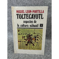 Miguel León-Portilla Toltecáyotl Aspectos de la Cultura Náhuatl HC 1995
