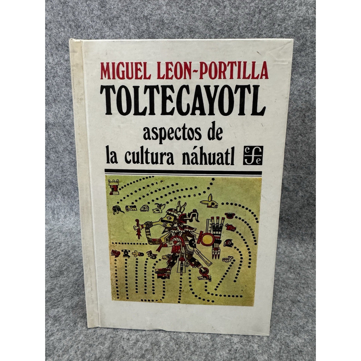 Miguel León-Portilla Toltecáyotl Aspectos de la Cultura Náhuatl HC 1995