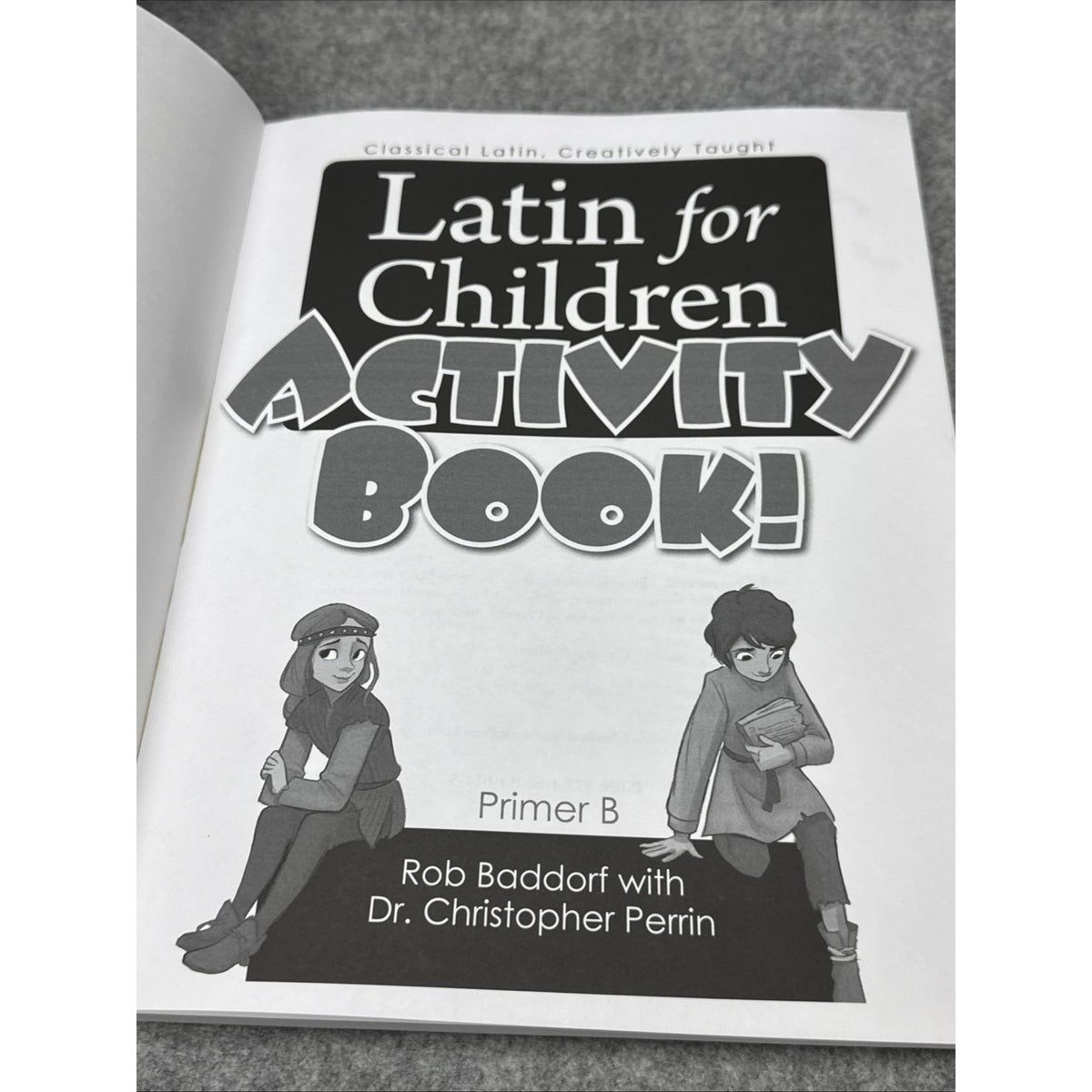 Latin for Children, Primer B Activity Book! by Robert Baddorf and Christopher...
