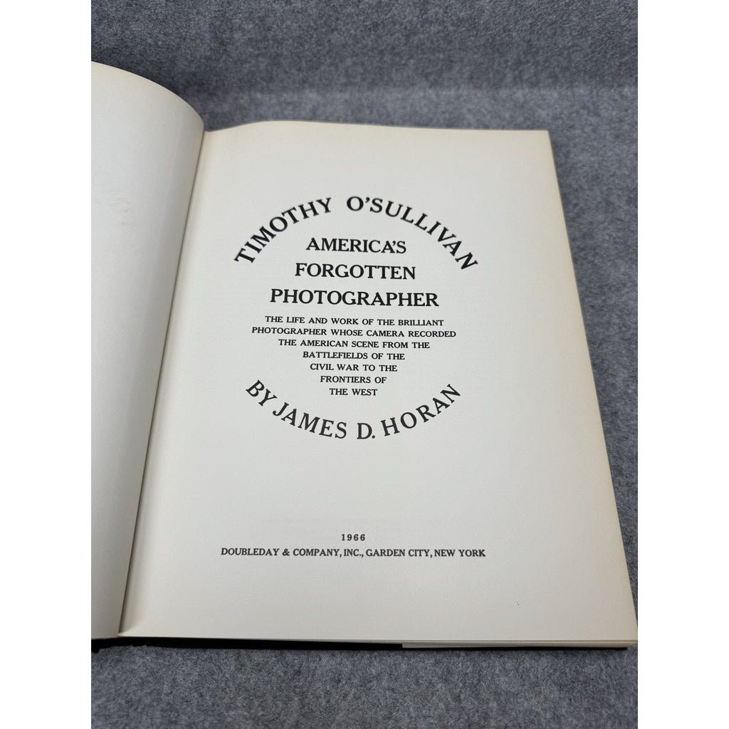 Timothy O’Sullivan America’s Forgotten Photographer Horan 1966 1st DJ Civil War