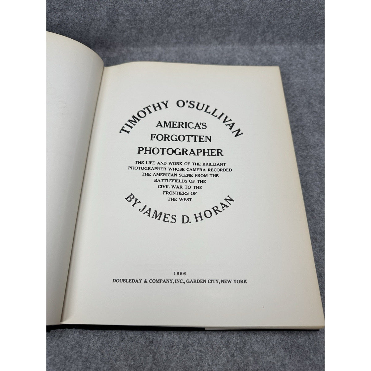 Timothy O’Sullivan America’s Forgotten Photographer Horan 1966 1st DJ Civil War