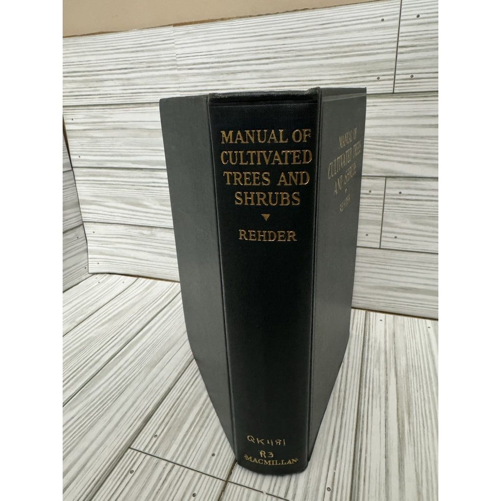 Manual of Cultivated Trees & Shrubs Rehder 1927 HC 1st Ed Macmillan