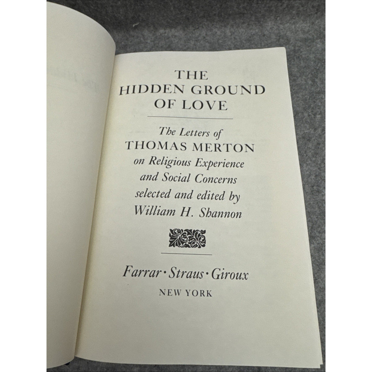 The Hidden Ground Of Love - Letters of Thomas Merton - 1985 HC First Printing