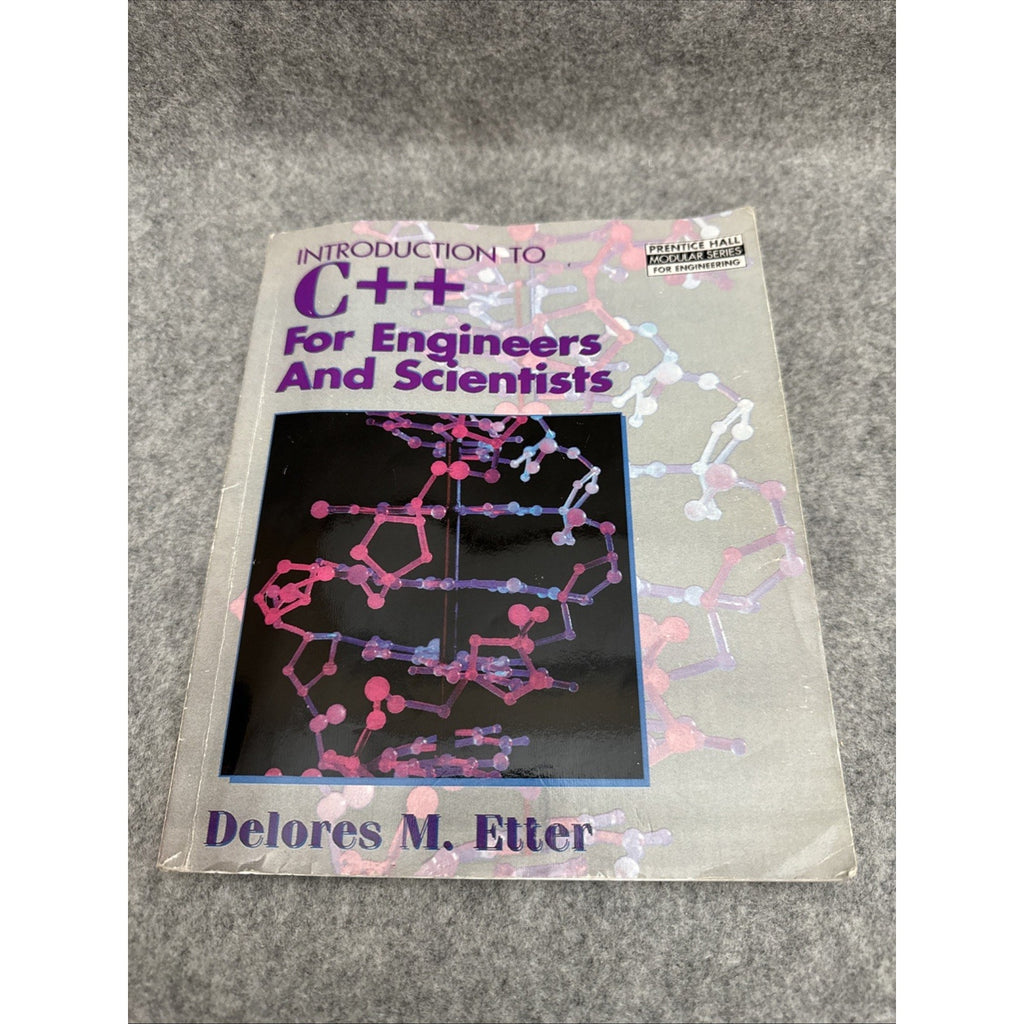 Introduction to C++ for Engineers and Scientists (Prentice Hall Modular Seri...