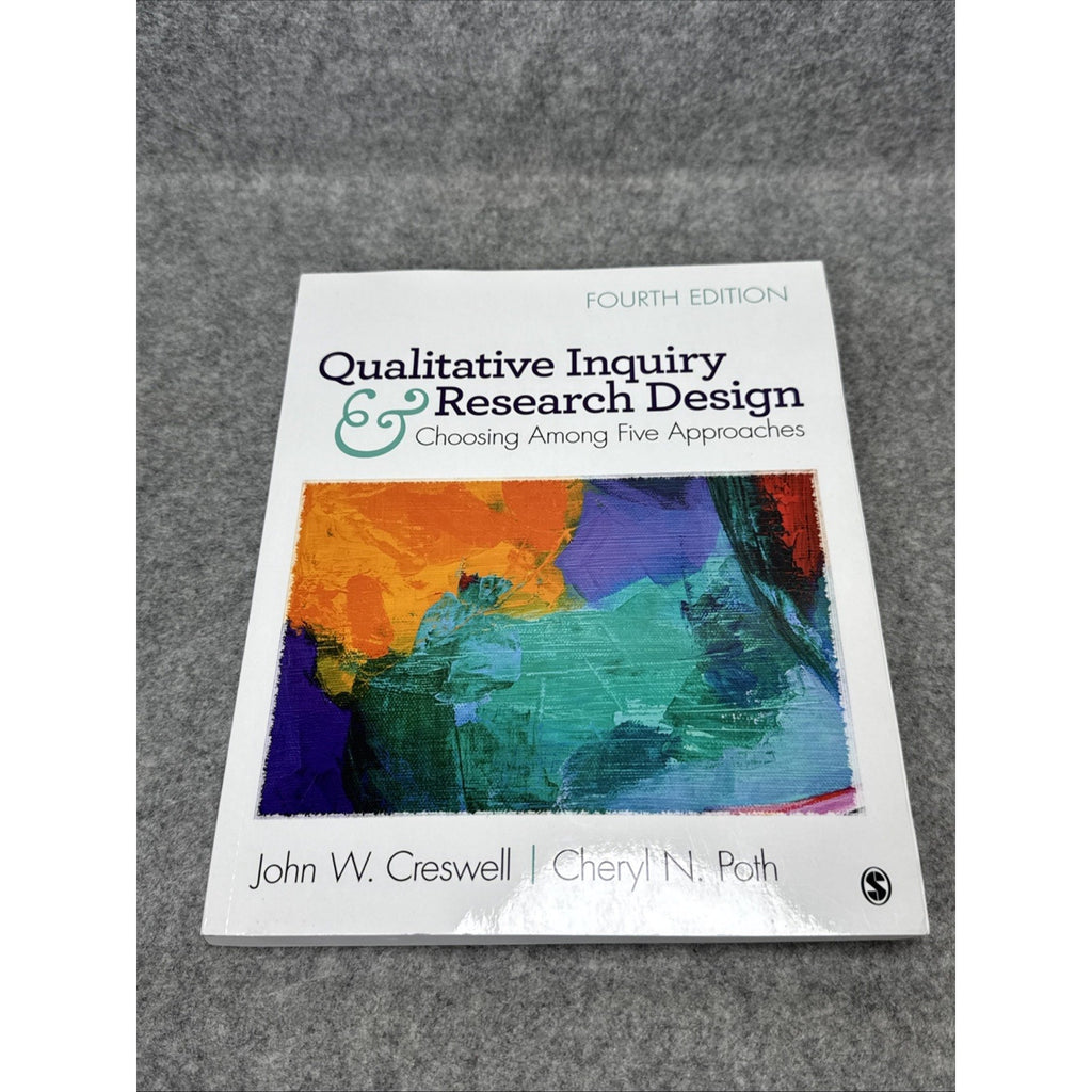 Qualitative Inquiry and Research Design : Choosing among Five Approaches by John