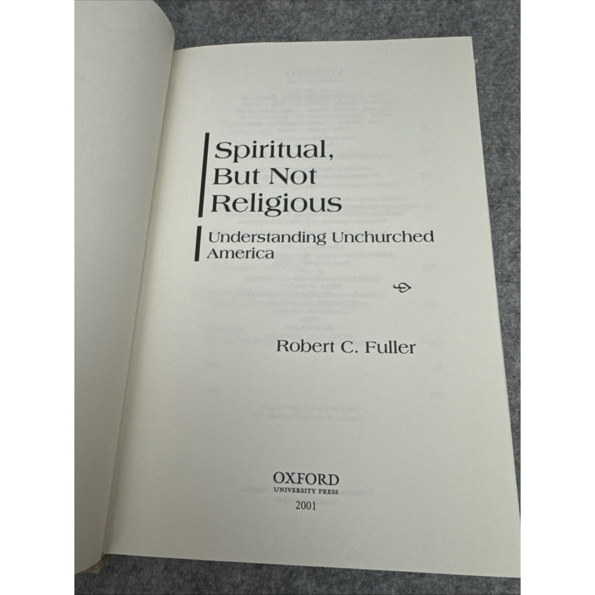 Spiritual, but not Religious: Understanding Unchurched America, Fuller, Robert C